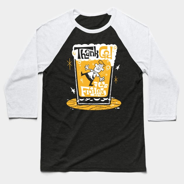TGIF Baseball T-Shirt by ElPino